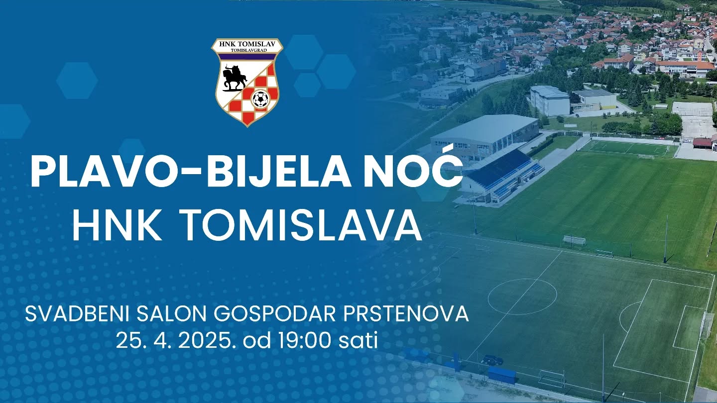 HNK Tomislav s ponosom najavljuje Plavo-bijelu noć!
